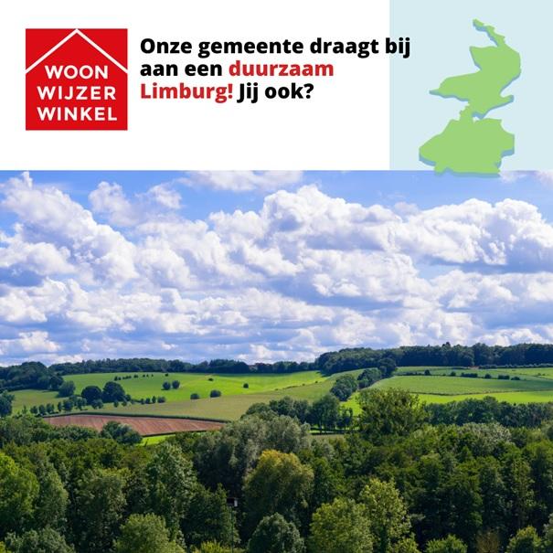Onze gemeente draagt bij aan een duurzaam Limburg! Jij ook? Afbeelding van de heuvels van Limburg met deze tekst en het logo van de WoonWijzerWinkel.